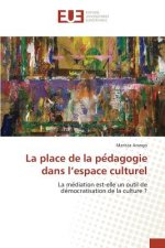 Place de la Pe Dagogie Dans l'Espace Culturel