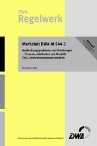 Ausbreitungsprobleme von Einleitungen - Prozesse, Methoden und Modelle - Teil 2: Mehrdimensionale Modelle