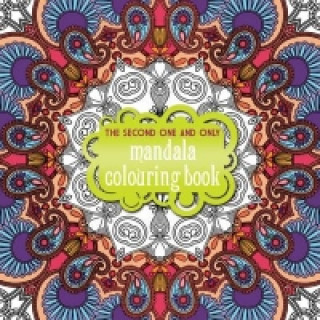 Second One and Only Mandala Colouring Book: Second Mandala Colouring Book