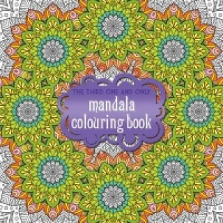 Third One and Only Mandala Colouring Book