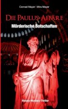 Paulus-Affare - Moerderische Botschaften