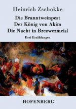 Branntweinpest / Der Koenig von Akim / Die Nacht in Brczwezmcisl