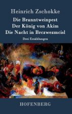 Branntweinpest / Der Koenig von Akim / Die Nacht in Brczwezmcisl