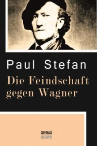 Die Feindschaft gegen Wagner