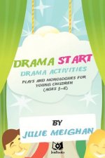 Drama Activities, Plays and Monologues for Young Children