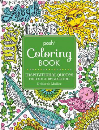 Posh Adult Coloring Book: Inspirational Quotes for Fun & Relaxation