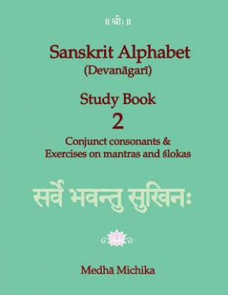 Sanskrit Alphabet (Devanagari) Study Book Volume 2 Conjunct