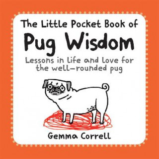 Little Pocket Book of Pug Wisdom