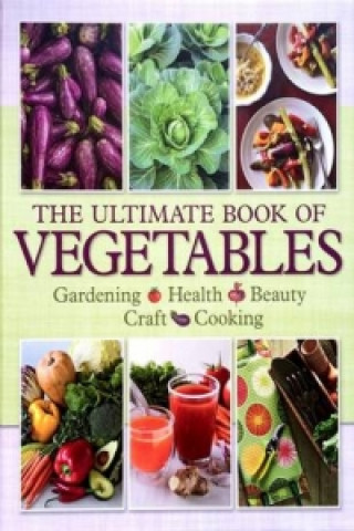 Ultimate Book of Vegetables