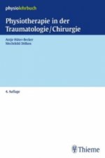 Physiotherapie in der Traumatologie/Chirurgie