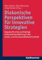 Diakonische Perspektiven für innovative Strategien
