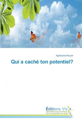 Qui a Cache Ton Potentiel?