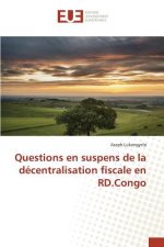 Questions En Suspens de la Decentralisation Fiscale En Rd.Congo