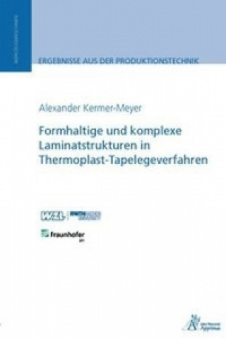 Formhaltige und komplexe Laminatstrukturen in Thermoplast-Tapelegeverfahren