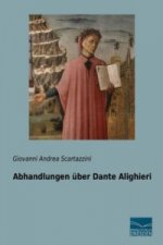 Abhandlungen über Dante Alighieri