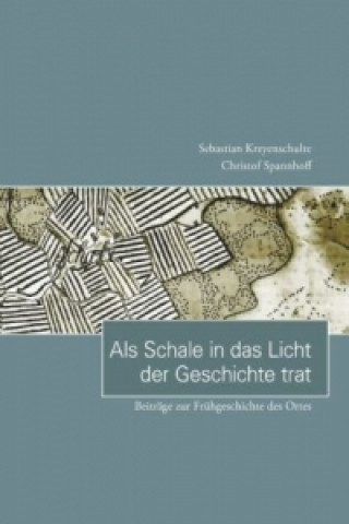 Als Schale in das Licht der Geschichte trat