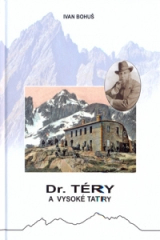 Dr. Téry a Vysoké Tatry