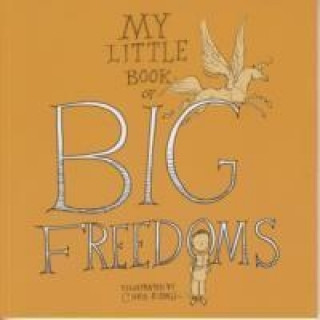 My Little Book of Big Freedoms