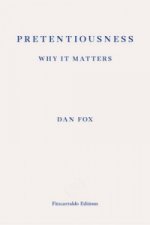 Pretentiousness: Why it Matters