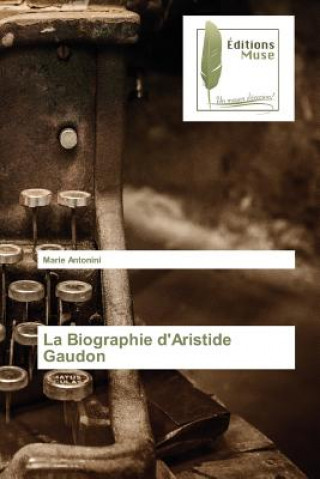 Biographie Daristide Gaudon