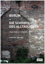 Berlin - Die Schönheit des Alltäglichen