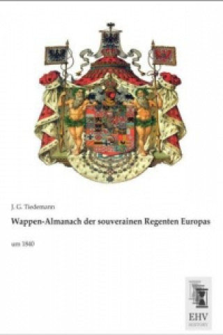Wappen-Almanach der souverainen Regenten Europas