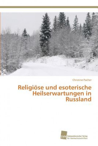 Religioese und esoterische Heilserwartungen in Russland