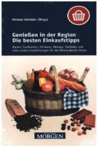 Genießen in der Region - Die besten Einkaufstipps 2015/2016