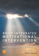 Brief Integrated Motivational Intervention - A Treatment Manual for Co-occuring Mental Health and Substance Use Problems