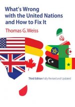 What's Wrong with the United Nations and How to Fix It 3e