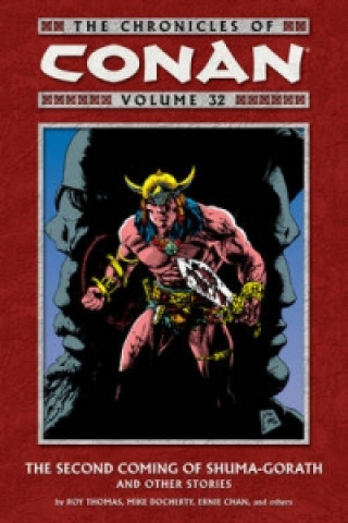 Chronicles Of Conan Volume 32: The Second Coming Of Shuma-gorath And Other