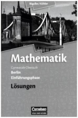 Bigalke/Köhler: Mathematik - Berlin - Ausgabe 2010 - Einführungsphase