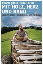 Mit Holz, Herz und Hand