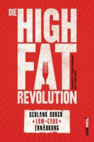 Die High-Fat-Revolution