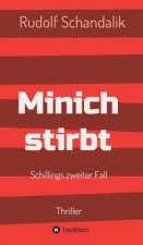 Minich stirbt