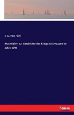 Materialien zur Geschichte des Kriegs in Schwaben im Jahre 1796