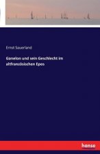 Ganelon und sein Geschlecht im altfranzoesischen Epos