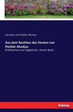 Aus dem Nachlass des Fursten von Puckler-Muskau