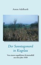 Sonntagsmord in Kugelau