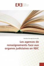Les agences de renseignements face aux organes judiciaires en RDC