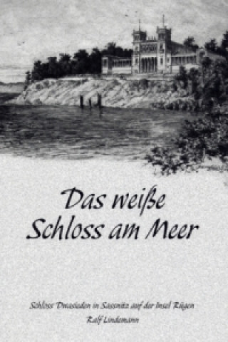 Das weiße Schloß am Meer