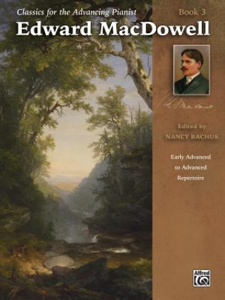 CLASSICS ADVANCING PIANIST MACDOWELL 3