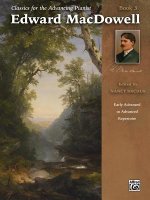 CLASSICS ADVANCING PIANIST MACDOWELL 3