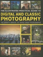 Illustrated Practical Guide to Digital & Classic Photography