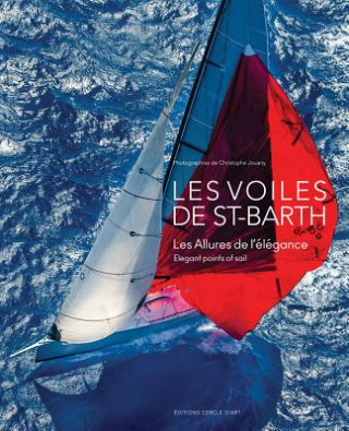 Les Voiles de Sant-Barth: Elegant Points of Sail