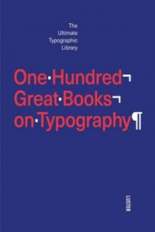 One Hundred Great Books on Typography