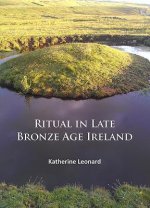 Ritual in Late Bronze Age Ireland