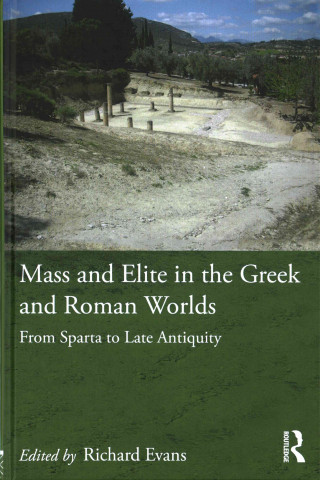 Mass and Elite in the Greek and Roman Worlds