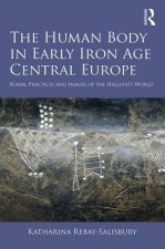Human Body in Early Iron Age Central Europe