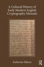 Cultural History of Early Modern English Cryptography Manuals